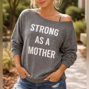 Strong As A Mother Graphic Sweatshirt Medium Gray Cozy Off Shoulder Mom Life